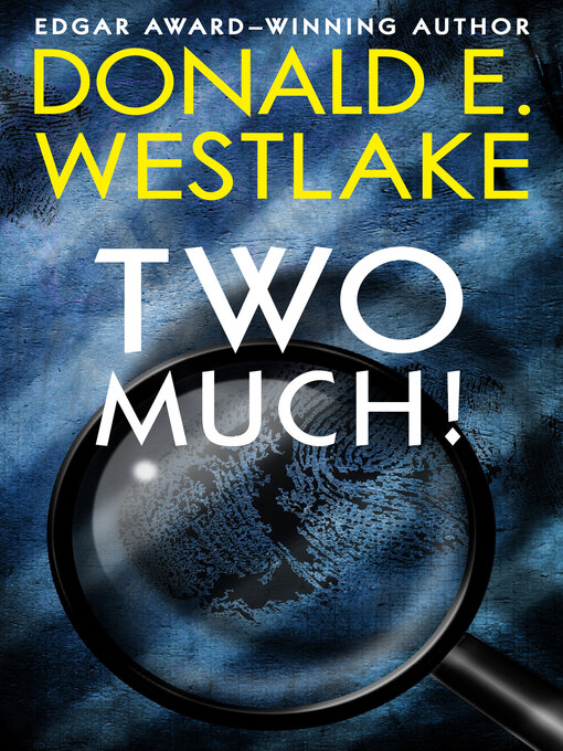 Title details for Two Much! by Donald E. Westlake - Available